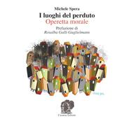 I luoghi del perduto: Operetta morale