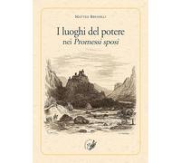 I luoghi del potere nei Promessi sposi