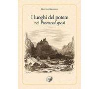 I luoghi del potere nei Promessi sposi