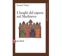 I luoghi del sapere nel Medioevo. Maestri e allievi nel Medioevo
