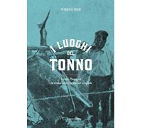 I luoghi del tonno. Santa Panagia e le tonnare della Sicilia sud-orientale