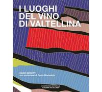 I luoghi del vino di Valtellina