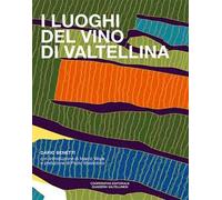 I luoghi del vino di Valtellina