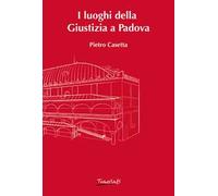 I luoghi della Giustizia a Padova