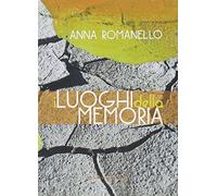 I luoghi della memoria. Ediz. illustrata