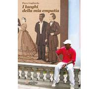 I luoghi della mia empatia. Nuova ediz.