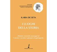 I luoghi della storia. Dimore, conventi, paesaggi ne «I viceré», «I vecchi e i giovani» e «Il gattopardo»