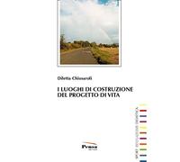 I luoghi di costruzione del progetto di vita