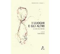 I luoghi e gli altri. La cura dell'abitare