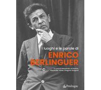 I luoghi e le parole di Enrico Berlinguer