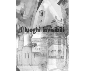 I luoghi invisibili - AA.VV.