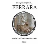 I luoghi magici di Ferrara