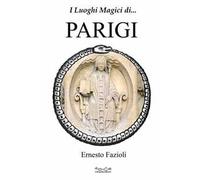 I luoghi magici di Parigi