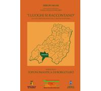 I Luoghi si Raccontano - Toponomastica di Borgotaro