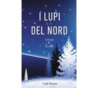 I lupi del nord. Trilogia e novella