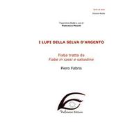 I lupi della selva d'argento. Ediz. in braille