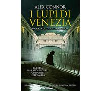 I lupi di Venezia; I Lupi di Venezia-I cospiratori di Venezia-Venezia enigma