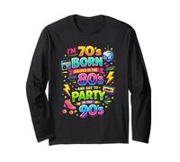 I' m 70s Born 80s Raised 90s Party Funny Throwback Statement Maglia a Manica