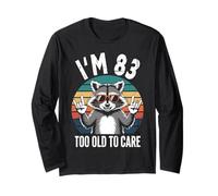 I’m 83 Too Old to Care Compleanno Maglia a Manica