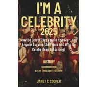 I’m A Celebrity 2025: How Do Celebrities Handle the Fear, Can Anyone Survive the Trials and Why Do Celebs Keep Returning?