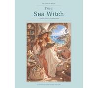 I’m a Sea Witch: My Type of Witch: A Coastal Magic Coloring Book
