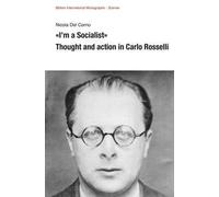 «I’m a Socialist». Thought and action in Carlo Rosselli