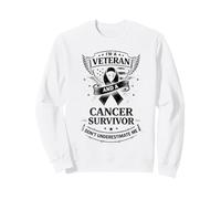I’m a Veteran And a Cancer Survivor Don’t Underestimate Me Felpa