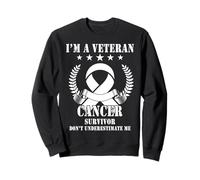 I’m A Veteran And Cancer Survivor Don’t Underestimate Me Felpa