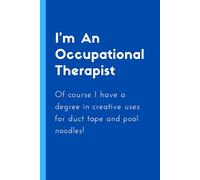 I’m An Occupational Therapist, Of Course I Have a Degree in Creative Uses for Duct Tape and Pool Noodles!