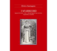 I M’ARRCORD. Appunti di demo - etno - antropologia di una cerretese trapiantata