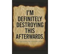I’m Definitely Destroying This Afterwards (For Legal Reasons This Is Probably Fiction): A Safe Place for the Feelings We Pretend Not to Have. Lined ... Story Journal Series by Stella V. Darcy