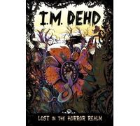I.M Dehd, Andi Espinosa Lost in the Horror Realm (Copertina rigida) I.M. Dehd
