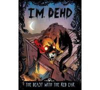 I M Dehd The Beast with the Red Ear (Copertina rigida) I.M. Dehd
