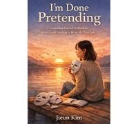 I’m Done Pretending: A Counseling Journal on Burnout, Identity, and Learning to Be on My Own Side