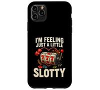 I’m Feeling Just A Little Slotty Funny Casino Slots Custodia per iPhone 11 Pro Max