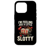 I’m Feeling Just A Little Slotty Funny Casino Slots Custodia per iPhone 16 Pro