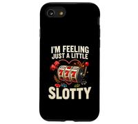 I’m Feeling Just A Little Slotty Funny Casino Slots Custodia per iPhone SE (2020) / 7/8