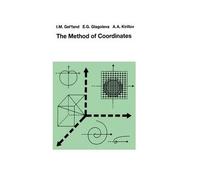 I.M. Gelfand E.G. Glagoleva A.A. Kirilov The Method of Coordinates (Tascabile)