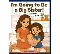 I’m Going to Be a Big Sister