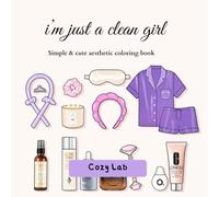 I’m just a clean girl: Simple & Cute Aesthetic Coloring Book