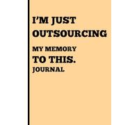 I’m just outsourcing my memory to this journal: Keeping track of life one note at a time
