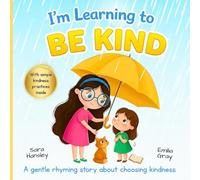 I’m Learning to Be Kind: A Social Emotional Learning Picture Book About Kindness, Empathy, Sharing, and Good Behavior for Kids Ages 3-7: 2