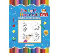 I’m Left Handed: Tracing and Coloring Book for Left-Handed Kids Ages 3-5 Vol. 2