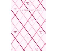 I’m Literally Just a Girl - Cute Pink Bows: A 6x9 Lined Hardcover Journal with 150 Pages for Notes, Journaling, and Everyday Thoughts