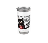 I´m Not Arguing I´m Just Explaining Why I´m Right Bicchiere termico in acciaio inox doppia parete