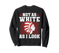 I’m Not As White As I Look Funny Identity Humor Felpa