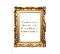"I’m Not Just a Hairstylist; I’m a Therapist with Scissors."
