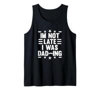 I’m not late, I was DAD-ing Canotta