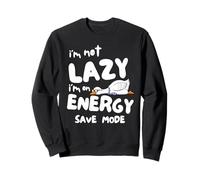 I’m Not Lazy, Funny Goose Energy Saving Mode Felpa