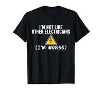 I’m Not Like Other Electricians Funny Electrician Maglietta